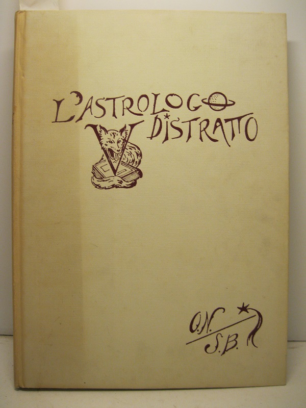 L'astrologo distratto. Illustrato con xilografie originali di Sigfrido Bartolini.